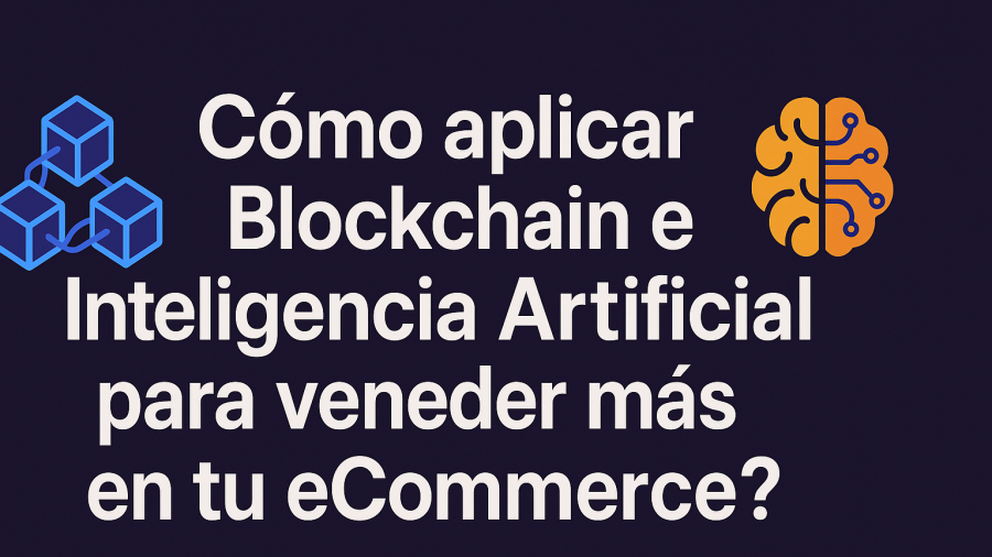 Blockchain + Inteligencia Artificial